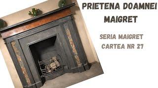 Prietena doamnei Maigret, carte integrala audio in timp real, audio book, seria Maigret