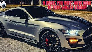 5 MODS YOU should get done on your SHELBY GT500| None Performance Mods|THESE MODS ARE A MUST!!