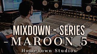 - #13 "Makes Me Wonder" - Maroon 5. (MixDown Series / HomeTown Studios)