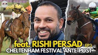 CHELTENHAM FESTIVAL 2025 ANTE-POST TIPS #3 feat. Rishi Persad | 25/1 Cheltenham Tip | Horse Racing