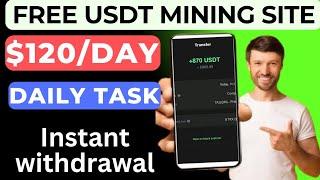 How to earn usdt online | Earning app | Earn $120 usdt Daily task | Free usdt mining site