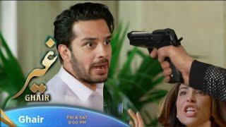 Ghair Episode 17 & 18 Promo Review - Ghair Drama Episode 18 Teaser Full Story - ARY Digital