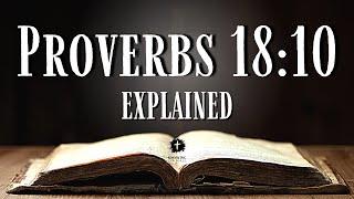 PROVERBS 18:10 - Bible Verse of the Day Explained: What Does This REALLY Mean?