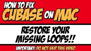 Cubase : How to Fix the Missing Loops on YOUR MAC!!