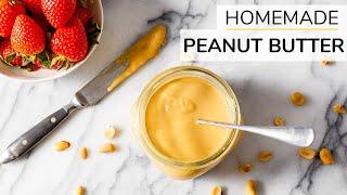 HOW-TO MAKE PEANUT BUTTER | homemade peanut butter recipe