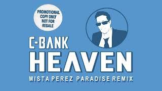 C-Bank - HEAVEN (Mista Perez Paradise Remix)