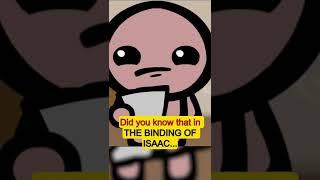 Did you know that in THE BINDING OF ISAAC...