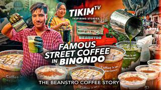 BINONDO Street Food / Drinks | FAMOUS Street COFFEE | Beanstro Coffee Story | TIKIM TV