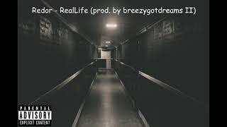 Redor - RealLife (prod. by breezygotdreams II) (official audio)