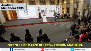 Edición Matutina Viernes 7 de Marzo 2025