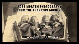 [ The Thanatos Archive ] Post Mortem Photography Vol. 2: Cartes de Visite