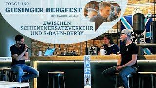 #160 Giesinger Bergfest: Zwischen Schienenersatzverkehr und S-Bahn-Derby (mit Marius Willsch)