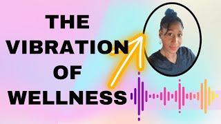 High Vibration Nutrition | Episode 2: The Frequency of Wellness