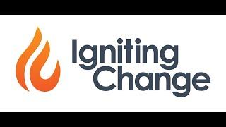 The Igniting Change Mission