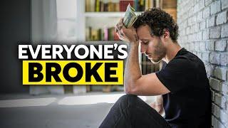 Why Everyone Is Broke