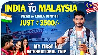 India to Malaysia  Just ₹3500/- | My First International Trip | Telugu Traveller