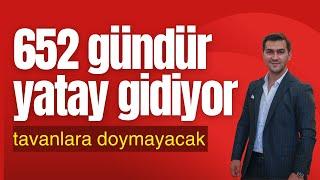 652 GÜNDÜR YATAY GİDİYOR TAVANLARA DOYMAYACAK TAVAN SERİSİ BAŞLAYABİLİR 3.6 MİLYAR TL YATIRIM YAPTI