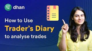 Trader's Diary Explained ️ - Check You Past Trades, P&L Statement & Add Notes | Dhan