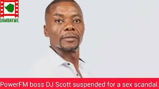 PowerFM boss DJ Scott suspended for a s_ex scandal.