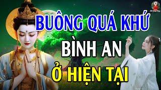 Rũ Bỏ Hết Những Tháng Ngày Đau Khổ, Sống Đời Hạnh Phúc - Ai Cũng Nên Nghe Một Lần