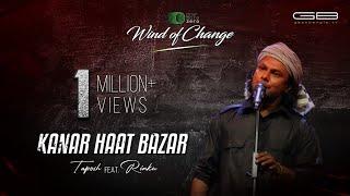 KANAR HAAT BAZAR - TAPOSH FEAT. RINKU : WIND OF CHANGE