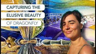 Capturing the elusive beauty of Dragonfly, A NEW COURSE!