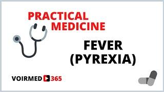 FEVER - PYREXIA | PRACTICAL MEDICINE | VOIRMED365 by Dr.Hardik Mistry