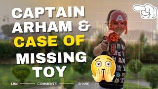 Episode 2 | Captain Arham and the Mission of missing toy | chor ny mafi mang li | happy Eshaal