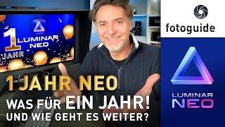 1 JAHR Luminar NEO ▲  Was für ein Jahr! ▲ Und wie geht es weiter?