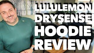 Lululemon Drysense Hoodie Review!!