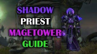 Shadow Priest | Mage Tower | Guide + Voice | Dragonflight Season 4 (10.2.7)