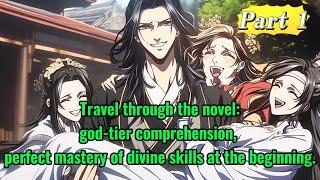 Travel through the novel:god-tier comprehension, perfect mastery of divine skills at the beginning.