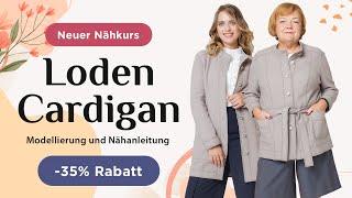 Neuer Nähkurs! Loden Cardigan. Modellierung und Nähanleitung