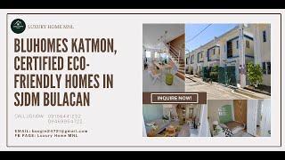 Bluhomes Katmon Certified Eco-Friendly Homes in SJDM Bulacan
