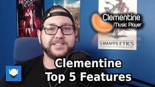 Top 5 Reasons to Use Clementine Player