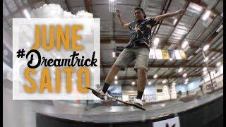 Casper Slide Lazer Flip?! | June Saito’s #DreamTrick