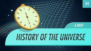 A Brief History of the Universe: Crash Course Astronomy #44