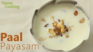 Paal Payasam | Payasam Recipes