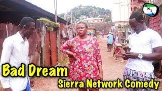 Bad Dream - Sierra Network Comedy - Sierra Leone