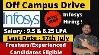 Infosys Off Campus Recruitment | Salary : 9.5 & 6.25 LPA | Freshers & Experienced Eligible 