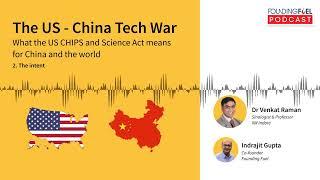 The US - China Tech War | 2. The intent | Dr Venkat Raman