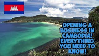 Opening A Business In Cambodia  Everything You Need To Know!