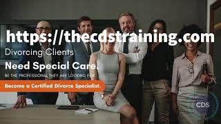 CDS Certified Divorce Specialist Training - Become a Divorce Specialist in Your Profession