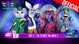 Ca Sĩ Mặt Nạ Mùa 2 - Tập 3: Hit B Ray MASEW gây bão, loạt giọng ca khủng | The Masked Singer Vietnam