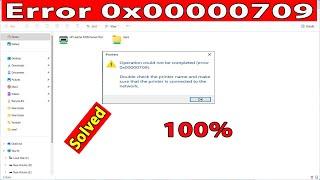 Operation Could Not be Completed Error 0×00000709| Fix Sharing Printer Error|