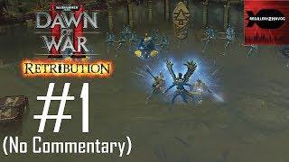 WH40K Dawn of War 2 Retribution: Eldar Campaign Playthrough Part 1 (Ladon Swamplands, No Commentary)