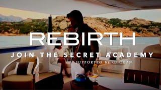 Rebirth - by Secret Entourage Academy