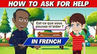 How to Ask for Help in French | Everyday Conversations for Beginners