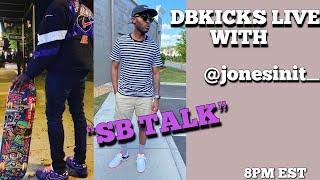 LIVE WITH DBKICKS "SB TALK" FT @Jonesinit_