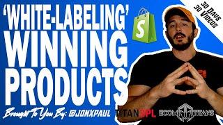 Shopify Dropshipping Ep.8 - White labeling your winning products